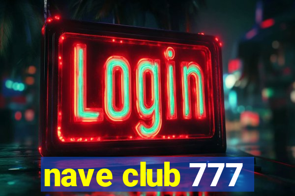 nave club 777